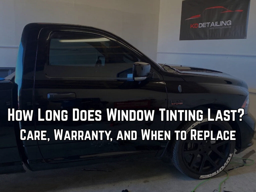 How Long Does Window Tinting Last?