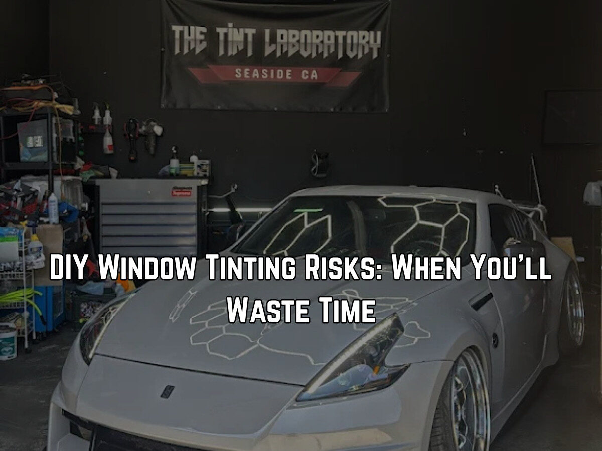 DIY Window Tinting Risks