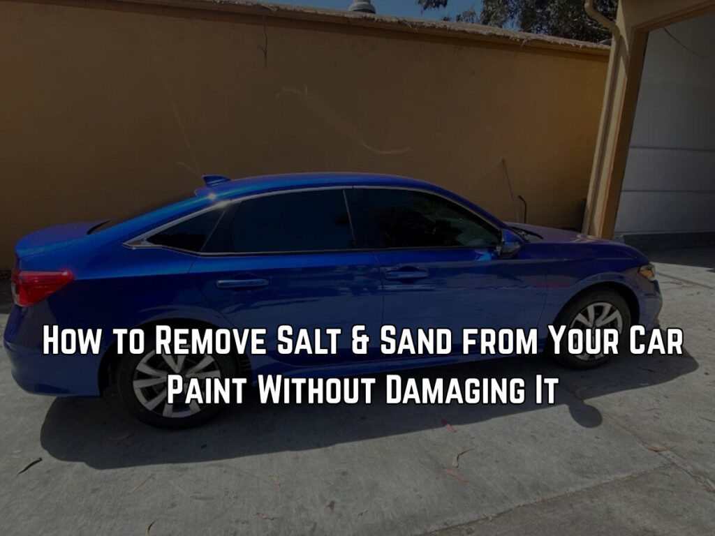 How to Remove Salt & Sand from Your Car Paint